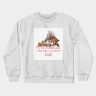 A squirrel would make a better president! Crewneck Sweatshirt